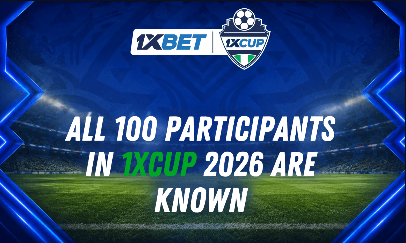 Best of the best: all 100 participants in 1xCup 2026 are known